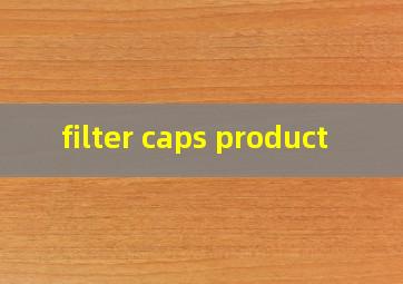 filter caps product